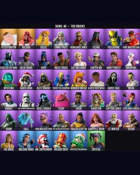 46 Skins Ghost Face ⭐️ Cat Holloway ⭐️ Slayer Juice WRLD ⭐️ Crystal ⭐️ Peter Griffin ⭐️ Valeria ⭐️ Soleil ⭐️ Emma Frost ⭐️ Vengeance Jones ⭐️ Felina ⭐️ Peelverine ⭐️ FIRE Master Kai ⭐️ Exalted Ice King ⭐️ Solid Snake ⭐️ Hope ⭐️ Miles Cros m9625977628