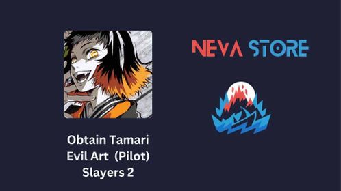CHEAPEST | OBTAIN TAMARI EVIL ART (PILOT ) | SLAYERS 2 | PROJECT SLAYER 2