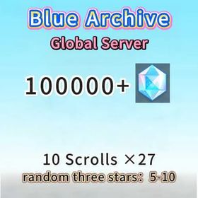 Global|diamonds：100000+|10 Scrolls ×27|random three stars：5-10|Fast delivey