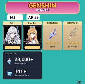 EU|AR55|Skirk+Sign|Escoffier+Sign|23228+ Primogems|141+Acquaint Fate|4+Intertwined Fate|#fyo|Please see the description for other details