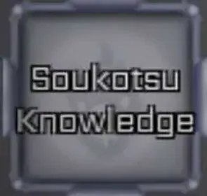 Soukotsu Knowledge [PEROXIDE - ROBLOX]