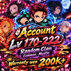 Account Random LV 170-222 | Random clan  + 200K WEN + | Flame breathing | SLAYERS 2 project slayer 2