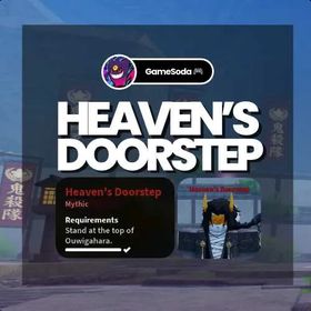 🪭 Heaven's Doorstep - Mythical Title | Ouwigahara Service | ✅ Fast and Safe | 📋 Read Description | Project Slayers 2