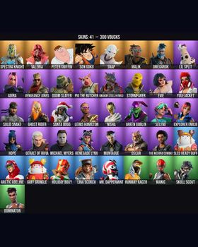 41 Skins Michael Myers ⭐️ The Weeknd Combat ⭐️ Reaper ⭐️ Son Goku ⭐️ Green Goblin ⭐️ Lewis Hamilton ⭐️ Evie ⭐️ Manic ⭐️ Spectra Knight ⭐️ Valeria ⭐️ Peter Griffin ⭐️ Snap ⭐️ Malik ⭐️ Omegarok ⭐️ Lil Split ⭐️ Adira ⭐️ Vengeance Jones ⭐️ m9123190709