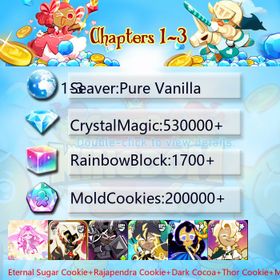 Pure Vanilla|Eternal Sugar Cookie+Rajapendra Cookie+Dark Cocoa+Thor Cookie+Moonlight Queen+Condensed cream|Crystals530000+|Rainbow Cubes200000+|Cookie Cutters1700+|Chapters 1-3 iOS/Android/Starter Account|289246X