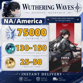 NA/America//Chisa+Astrite：70000-75000|Lustrous Tide：130+|Radiant Tide：25+|Microsoft Mailbox/Email|safe and stable|Wuthering Waves