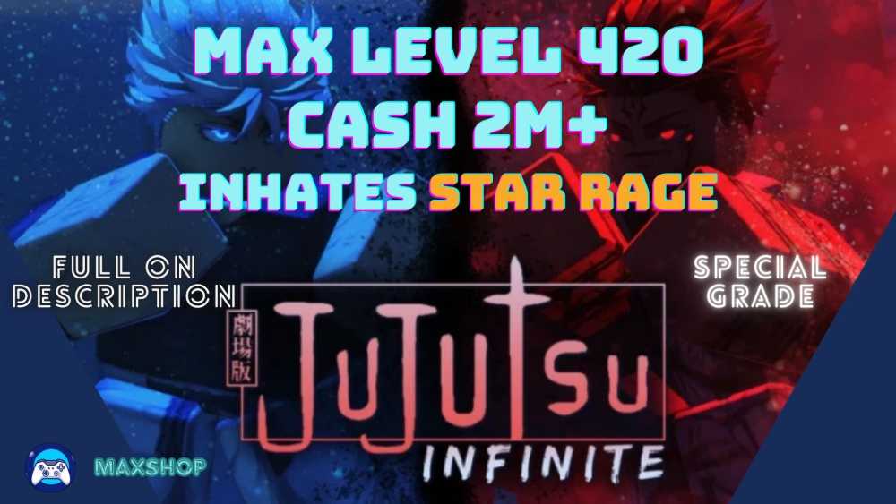 [Jujutsu Infinite] Max Level 420 / Inhates Star Rage/ Cash 2M ...