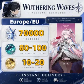 EU/Europe|Denia+Astrite：65000-70000|Lustrous Tide：80+|Radiant Tide：10+|Microsoft Mailbox/Email|safe and stable|Wuthering Waves