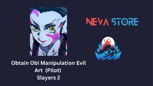 CHEAPEST | OBTAIN OBI MANIPULATION  EVIL ART (PILOT ) | SLAYERS 2 | PROJECT SLAYER 2