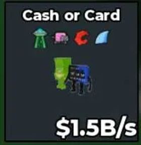 [INSTANT DELIVERY] Cash or Card (+4 Traits)1.5B/s l Steal A brainrot