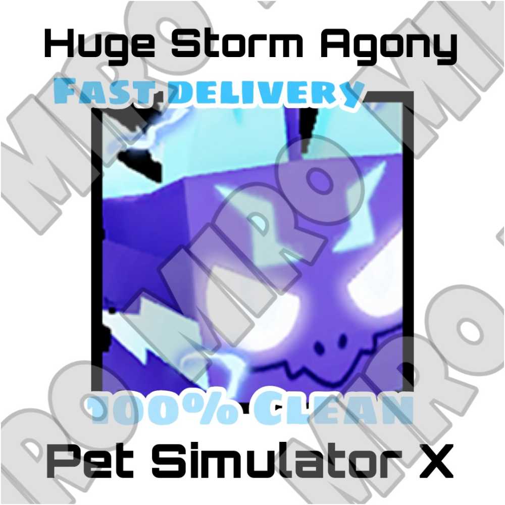 Huge Storm Agony Pet Simulator X Fast Delivery