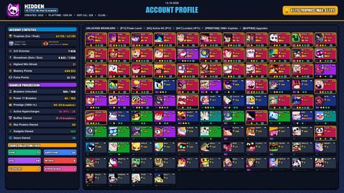 GEMS SPENT 15841 💙 68k TROPHY 💙 169 SKINS 💙 GODZILLA BUZZ 💙 ONI KENJI 💙 RENEGADE MECHA COLT 💙 PHOENIX CROW 💙 LIGHT MECHA BO 💙 JOCK STU 💙 GHOST DIVER RICO 💙 POOP SPIKE 💙 POP PENNY 💙 RUDE LOU 💙 MEGALODON 💙 PORCELAIN PEARL 💙 BUZZETTE 💙 103 BRAWLERS 💙 43 MAX