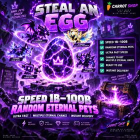 Steal An Egg | SPEED: 10B | RANDOM ETERNAL PETS | ULTRA FAST | MULTIPLE ETERNAL CHANCE | INSTANT DELIVERY