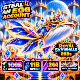 [Instant! Steal an Egg Account] 100B Money/s | 11B Speed | Royal Skywhale 25Bs | 244 Spectral | 394T Money | SAE33007