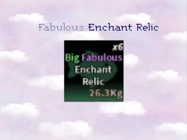 5x Fabulous Enchant Relic