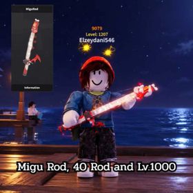 Migu Rod, 40 Rod and Lv.1000 | FISCH