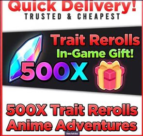 Anime Adventure Sell 500x Trait Reroll (Gift) Fast Delivery