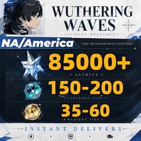 NA/America|Astrite：85000+|Lustrous Tide：150-200|Radiant Tide：35-50|20 weapons|Microsoft Mailbox/Email|safe and stable|Wuthering Waves