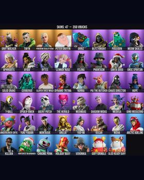 47 Skins Shadow Midas ⭐️ Korra ⭐️ Cerberus ⭐️ Veronika ⭐️ Slayer Juice WRLD ⭐️ Phantasm ⭐️ Spider-Gwen ⭐️ Driftwalker ⭐️ Twyn ⭐️ Paradigm (Reality-659) ⭐️ Peter Griffin ⭐️ Grriz ⭐️ Blitz Knight ⭐️ Poseidon ⭐️ Meow Skulls ⭐️ Aphrodite ⭐️ m9679713447