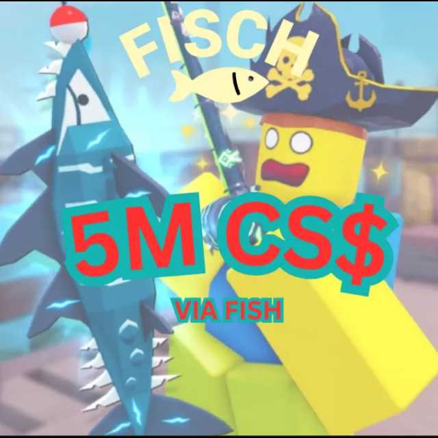5M / Million C$ ( Cash ) Fisch [FAST + SAFE]