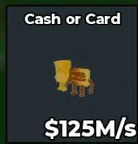 [ INSTANT DELIVERY ] Cash or Card (GOLD)125M/s l Steal A brainrot