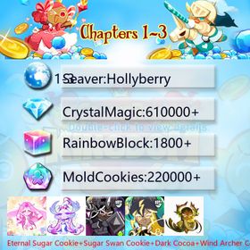 Hollyberry|Eternal Sugar Cookie+Sugar Swan Cookie+Dark Cocoa+Wind Archer Cookie+Thor Cookie+Millennial Tree Cookie+Pitaya Dragon Cookie|Crystals610000+|Rainbow Cubes220000+|Cookie Cutters1800+|Chapters 1-3 iOS/Android/Starter Account|457049S