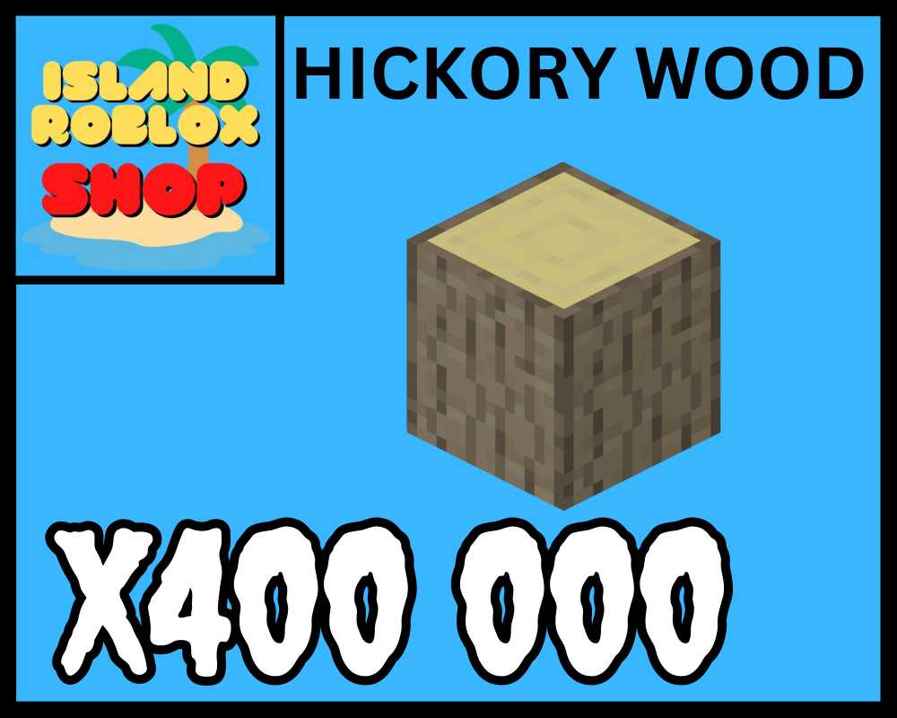 Roblox Islands 400k HICKORY WOOD