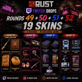 Rust Twitch Drops | Round 49 + 50 + 51 + 52 | 19 Skins