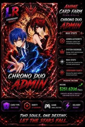 Anime Card Farm | Admin Chrono Duo (251.62Dd/s)