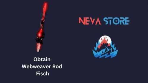 | CHEAPEST | OBTAIN WEBREAVER ROD | FISCH