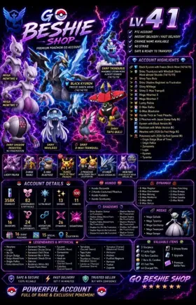 #30[Lv.41]🔗 BLACK KYUREM with FREEZE SHOCK MOVE (14/14/15) • ✨ SHINY THUNDURUS with WINDBOLT STORM Move almost SHUNDO (14/15/15) • ✨ SHINY TAPU BULU • ✨🌑 SHINY SHADOW REGISTEEL no FRUSTRATION • ✨ SHINY NIHILEGO  • ✨♨️ SHINY D-MAX TRANQUILL  • 🧬 MEGA MEWTWO X • 🧬 MEGA MEWTWO Y • 🍀 LUCKY PALKIA • ♨️ D-MAX RAIKU • 📛 G-MAX BLASTOISE • 🏞️ 2 PIKACHUS with Japan Stamp Rally Location BG • 🏞️ KYUREM with BLACK VERSION BG • 🏞️ RESHIRAM with WHITE VERSION BG • 🏞️ Mewtwo with 2026 Go Fest Mega Special BG • 🏞️ Pokemons with 2026 Go Fest Special BG • 🏹 Origin Dialga with Roar of Time • 💯🎩Hundo Trick or Treat Pikachu • 🧪 358k Stardust • 💥 82 Legendaries and Mythicals • 👽 7 Ultra Beast • ✨ 13 Shinies • 💯 11 Hundos • 🌑 16 Shadows • 🧬 24 Megas (6 Different Pokemons) • 🏹 1 Adventure Effect • ♨️ 26 Dynamax • 📛 1 Gigantamax • 🎉 16 Event Pokemon • 🏞️ 15 Special BG • 🏞️ 2 Location BG