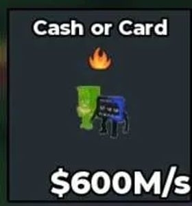 [ INSTANT DELIVERY ] Cash or Card 600M/s l Steal A brainrot