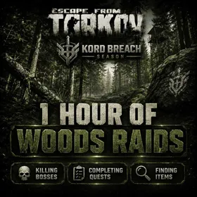 1 Hour Of Woods Raids [ Escape from Tarkov Kord Breach Season 1 ] Killing bosses | Completing quests | Finding items