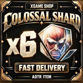 [ AOTR ] x6 Colossal Shard ( Titan Shard ) - Attack on Titan Revolution