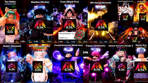 Anime Expeditions 03 👑6Unbound 3Secret  RRx346 Lv.171   ⚔️ 8th Sword (Berserk)👑0.1Unbound 🐦 Crow (Black Fire)👑0.1Unbound 👤 Shadow (Divine)👑0.1Unbound ☀️ Cursed Immortal (Black Sun)👑0.1Unbound 🧸 Puppet (Telekinetic)👑0.1Unbound 🍜 Ramen Guy👑0.1Unbound 🐱 Toy Maker🐉 0.5Draconic 💍 Cursed Student (True Love)🐉 0.5Draconic 💚 Lady Giant (Envy)🐉 0.5Draconic 🔮 Dark Mage🐉 0.5Draconic 🧝‍♀️ Shiny Elf Mage (Unleashed)💚 0.3Forsaken 🍣 Salmon Sorcerer (Grade 1) 🗡️ Cursed Student 🩸 Crimson 😇 True Saint 🕸️ String Demon 💀 Reaper 🟢The account no email no phon 🟢The account does not have a green hat 🎀You can feel comfortable purchasing my account ✅Auto Delivery