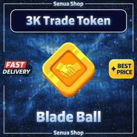 3K Trade Tokens - Blade Ball | ⭐️ 100% SAFE - QUICKEST - CHEAPEST ⭐️