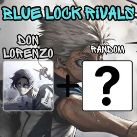 WORLD CLASS DON LORENZO + RANDOM FLOW : BLUE LOCK RIVALS : UNVERIFIED : INSTAN DELIVERY