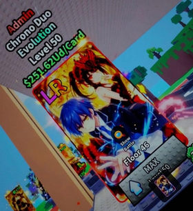Anime Card Farm | Admin Evo Chrono Duo 251 Ud / s | Best ingame