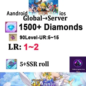 [Global]  SERVER💎 1500+ Diamonds | 1 random LR+random 90Level UR3-5 [As shown in picture]  | 5+ SSR roll |   [Android/iOS]7 Deadly Sins