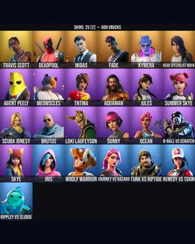 25 Skins Travis Scott ⭐️ Deadpool ⭐️ Meowscles ⭐️ Midas ⭐️ Skye ⭐️ Rippley vs Sludge ⭐️ 8-Ball vs Scratch ⭐️ Sunny ⭐️ Ocean ⭐️ Remedy vs Toxin ⭐️ Summer Skye ⭐️ Agent Peely ⭐️ Iris ⭐️ Brutus ⭐️ Jules ⭐️ Aquaman ⭐️ TNTina ⭐️ Journey vs Haz m9967989580