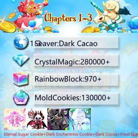 Dark Cacao|Eternal Sugar Cookie+Dark Enchantress Cookie+Dark Cocoa+Frost Queen+Sherbet Cookie|Crystals280000+|Rainbow Cubes130000+|Cookie Cutters970+|Chapters 1-3 iOS/Android/Starter Account|109720H