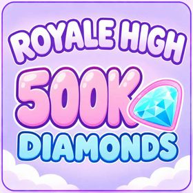 500K Diamonds - Royale High