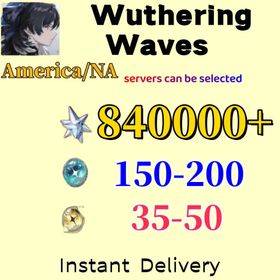 NA/America|Astrite：84000+|Lustrous Tide：150+|Radiant Tide：35+|20 weapons|Microsoft Mailbox/Email|safe and stable|Wuthering Waves