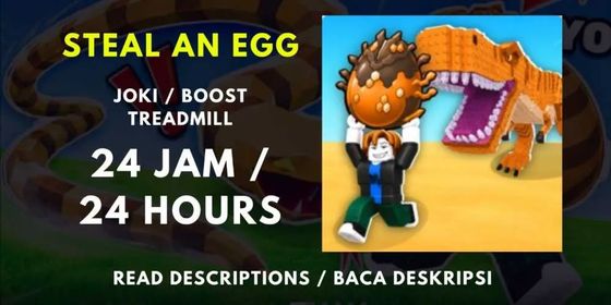 Steal An Egg BOOST/PILOT TREADMILL 24 HOURS / JOKI TREADMILL 24 JAM