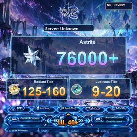 UL40+丨EU | Astrite:76000+ | Radiant Tide:125-160 | Lustrous Tide:9-20 | Microsoft Email
