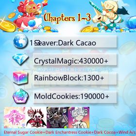 Dark Cacao|Eternal Sugar Cookie+Dark Enchantress Cookie+Dark Cocoa+Wind Archer Cookie+Sea Fairy Cookie+Oyster Cookie|Crystals430000+|Rainbow Cubes190000+|Cookie Cutters1300+|Chapters 1-3 iOS/Android/Starter Account|961093H