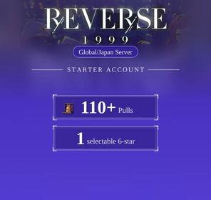 Reverse: 1999 Global | 110–130 Pulls + 50–60 Unilogs + 8,000–10,000 Clear Drops + 1 selectable 6★