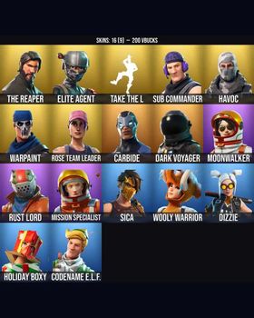 16 Skins The Reaper ⭐️ Elite Agent ⭐️ Take The L ⭐️ Warpaint ⭐️ Carbide ⭐️ Dark Voyager ⭐️ Rose Team Leader ⭐️ Rust Lord ⭐️ Mission Specialist ⭐️ Moonwalker ⭐️ Sub Commander ⭐️ Havoc ⭐️ Sica ⭐️ Wooly Warrior ⭐️ Dizzie ⭐️ Holiday Boxy ⭐️ m9034127705