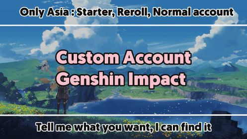【Only Asia】Custom Account Starter, Reroll, Normal...