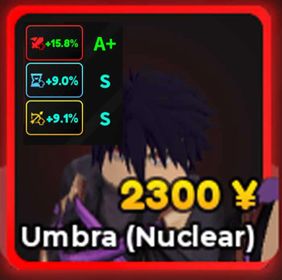 Umbra (Nuclear) Evo | A+ S S | Anime Adventures (Unit)